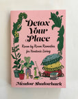 Detox Your Place : Room by Room Remedies for Nontoxic Living
