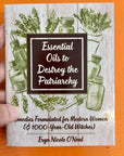 Essential Oils to Destroy the Patriarchy